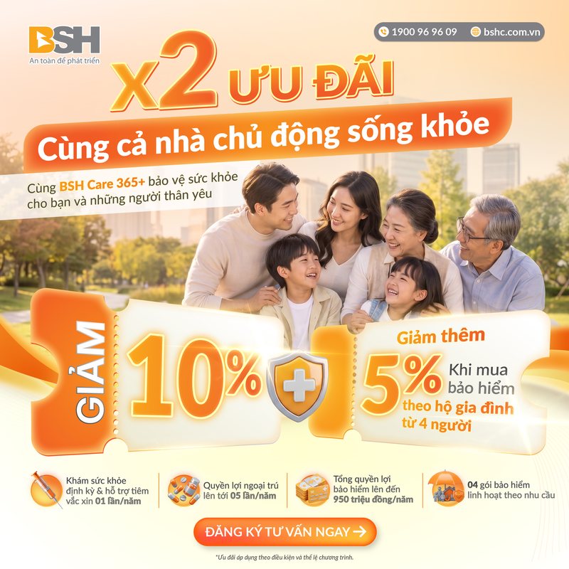 X2 ưu đãi cùng BSH Care 365+: giảm 10%, giảm thêm 5% khi mua bảo hiểm theo hộ gia đình từ 4 người